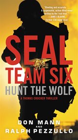 Hunt the Wolf : A SEAL Team Six Novel cover image cdn