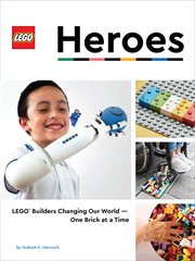 LEGO Heroes : LEGO® Builders Changing Our World-One Brick at a Time cover image cdn