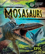 Mosasaurs : Ancient Marine Life cover image cdn