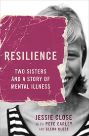 Resilience : Two Sisters and a Story of Mental Illness cover image cdn