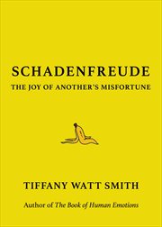 Schadenfreude : The Joy of Another's Misfortune cover image cdn