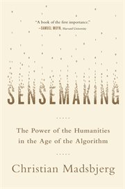 Sensemaking : The Power of the Humanities in the Age of the Algorithm cover image cdn