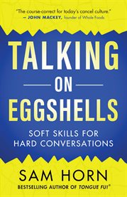 Talking on Eggshells : Soft Skills for Hard Conversations cover image cdn