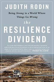 The Resilience Dividend : Being Strong in a World Where Things Go Wrong cover image cdn