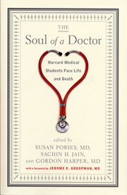 The Soul of a Doctor : Harvard Medical Students Face Life and Death cover image cdn