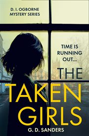 The Taken Girls : DI Ogborne Mystery cover image cdn