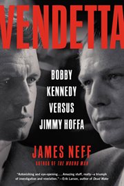 Vendetta : Bobby Kennedy Versus Jimmy Hoffa cover image cdn