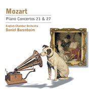 MOZART, W.A : Piano Concertos Nos. 21 and 27 (Barenboim, English Chamber Orchestra) cover image cdn