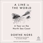 A Line in the World : A Year on the North Sea Coast cover image cdn