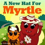 A New Hat for Myrtle cover image cdn