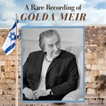 A Rare Recording of Golda Meir cover image cdn
