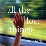 All the Lost Things : A Novel cover image cdn