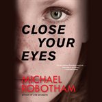 Close Your Eyes : Joseph O'Loughlin cover image cdn