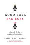 Good boss, bad boss : how to be the best-- and learn from the worst cover image cdn
