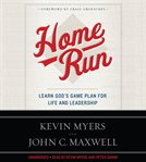Home run : learn God's game plan for life and leadership cover image cdn