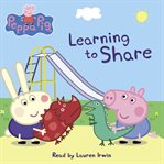 Learning to Share : Peppa Pig cover image cdn