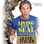 Living With a SEAL : 31 Days Training with the Toughest Man on the Planet cover image cdn