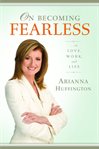 On becoming fearless : ... in love, work, and life cover image cdn