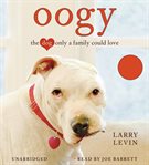 Oogy : the dog only a family could love cover image cdn