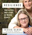 Resilience : Two Sisters and a Story of Mental Illness cover image cdn