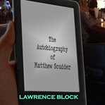 The Autobiography of Matthew Scudder cover image cdn