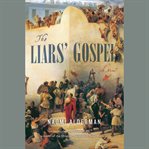 The Liars' Gospel : A Novel cover image cdn