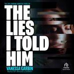 The Lies I Told Him cover image cdn