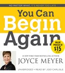 You Can Begin Again : No Matter What, It's Never Too Late cover image cdn