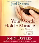 Your Words Hold a Miracle : The Power of Speaking God's Word cover image cdn