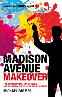 Madison Avenue makeover : the transformation of Huge and the redefinition of the ad agency business  cover image cdn
