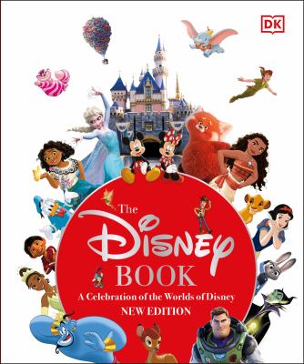 The Disney book : a celebration of the World of Disney cover image