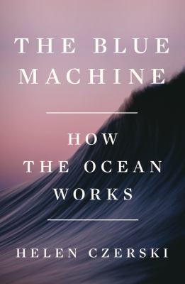 The blue machine : how the ocean works  cover image cdn
