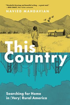 This country : searching for home in (very) rural America cover image
