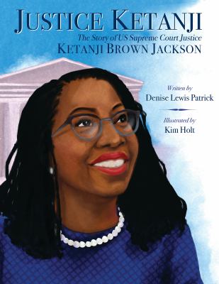 Justice Ketanji : the story of US Supreme Court Justice Ketanji Brown Jackson  cover image cdn