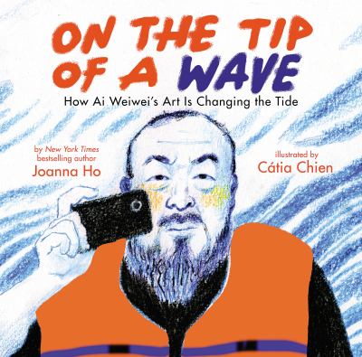 On the tip of a wave : how Ai Weiwei's art is changing the tide  cover image cdn