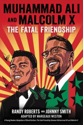 Muhammad Ali and Malcolm X : the fatal friendship cover image