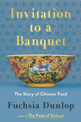 Invitation to a banquet : the story of Chinese food  cover image cdn