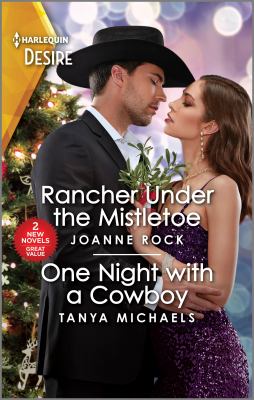 Rancher under the mistletoe ; & One night with a cowboy cover image