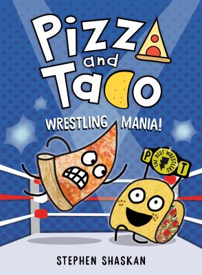 Pizza and Taco. 7, Wrestling mania! cover image