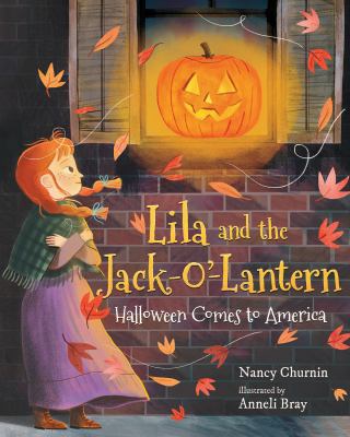 Lila and the jack-o'-lantern : Halloween comes to America cover image