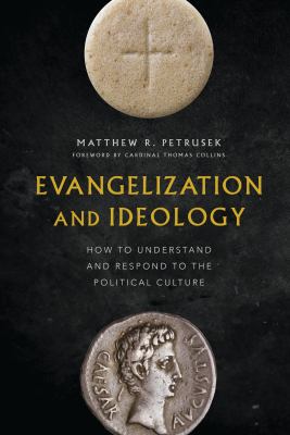 Evangelization and ideology : how to understand and respond to the political culture  cover image cdn