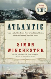 Atlantic : great sea battles, heroic discoveries, titanic storms, and a vast ocean of a million stories cover image cdn
