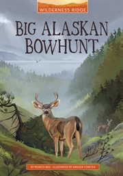 Big Alaskan Bowhunt : Wilderness Ridge cover image cdn