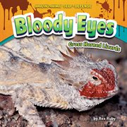 Bloody Eyes : Gross Horned Lizards cover image cdn