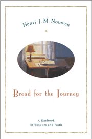 Bread for the journey : a daybook of wisdom and faith cover image cdn