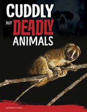 Cuddly But Deadly Animals : Killer Nature cover image cdn