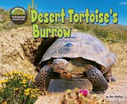 Desert Tortoise's Burrow : Hole Truth! Underground Animal Life cover image cdn