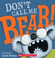 Don't Call Me Bear! cover image cdn