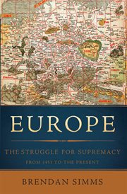 Europe : The Struggle for Supremacy, from 1453 to the Present cover image cdn