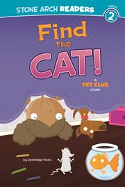 Find the Cat! : Pet Club cover image cdn